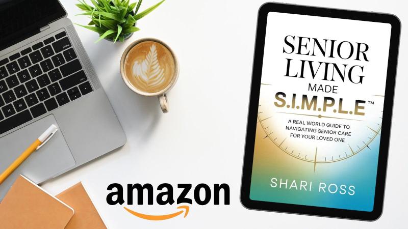 Author and senior living consultant Shari Ross empowers caregivers with tools, checklists, and guidance drawn from over a decade o