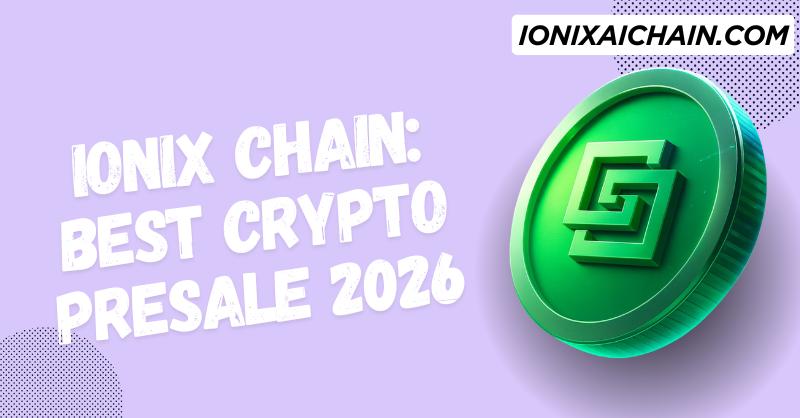 Best Crypto Presales 2026 - IONIXAI CHAIN Offers One of the Best Early Entry Opportunities