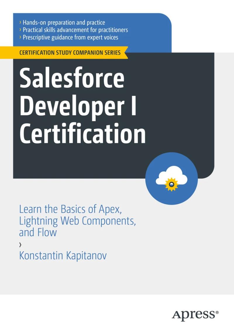This book includes a GitHub repository https://github.com/Apress/Salesforce-Developer-I-Certification