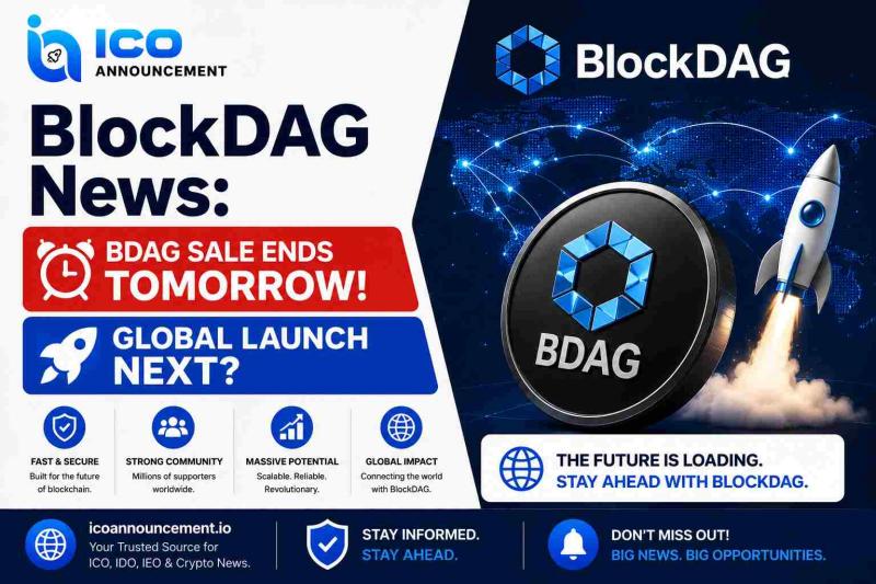 BlockDAG News: BDAG Sale Ends Tomorrow, Global Launch Next?