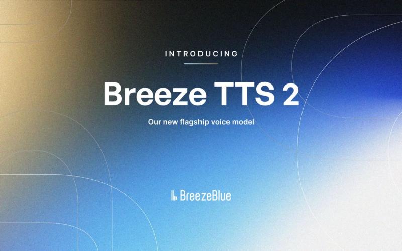 Breeze Blue Unveils Breeze TTS 2: Real-Time Flagship Voice AI