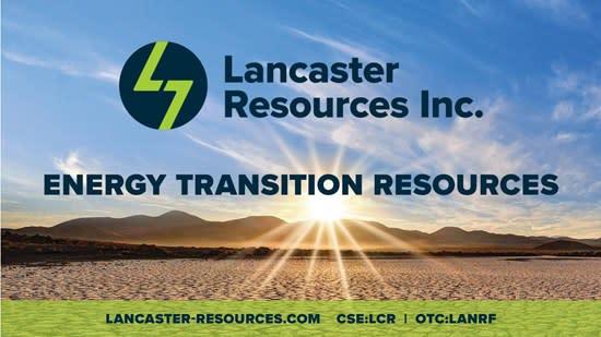 Lancaster Resources Inc. Driving the Future of the Energy Transition Through Responsible Exploration