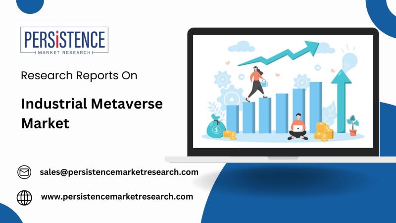 Industrial Metaverse Industry to Grow at 25.5% CAGR Between 2025 and 2032, Driven by Digital Twins and Remote Collaboration | Persistence Market Research
