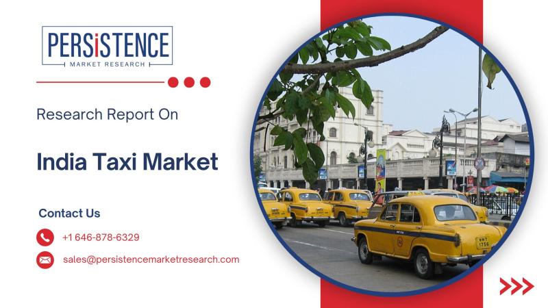 Rising Urbanization and Demand for Ride-Hailing Services to Propel India Taxi Market to US$44,303.1 Mn by 2032 at 11.2% CAGR | Persistence Market Research