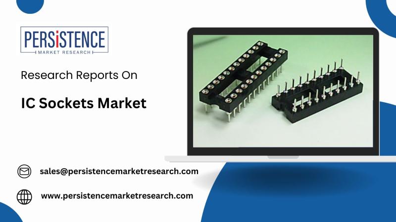 IC Sockets Market Projected to Surpass USD 1.6 Billion by 2032, Registering 4.9% CAGR (2025-2032) | Persistence Market Research
