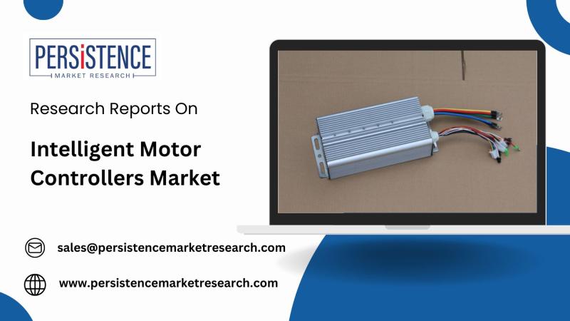 Global Intelligent Motor Controllers Market Expected to Reach USD 1,063.9 Million by 2032, Driven by Industry 4.0 and Automation | Persistence Market Research