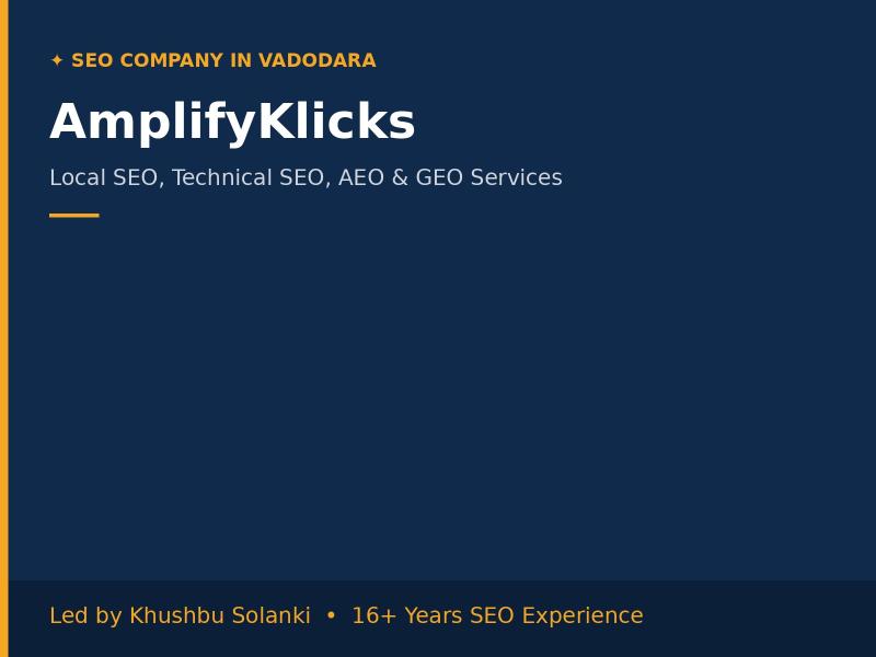 AmplifyKlicks - a leading SEO company in Vadodara offering Local SEO, Technical SEO, AEO & GEO services, led by SEO expert Khushbu