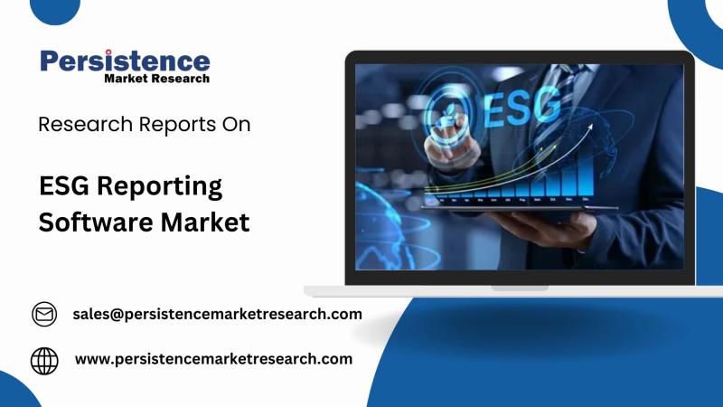 ESG Reporting Software Industry Poised for Rapid Growth at 15.4% CAGR Through 2031 | Persistence Market Research