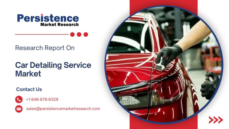 Car Detailing Service Market Set for Steady Growth, Forecasted at 5.1% CAGR to Hit US$ 5.09 Billion by 2031 | Persistence Market Research