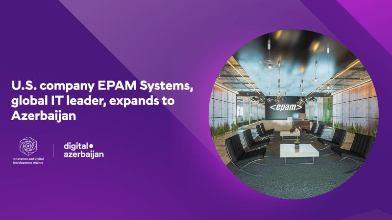 US company EPAM Systems - global leader in IT and digital transformation - expands to Azerbaijan