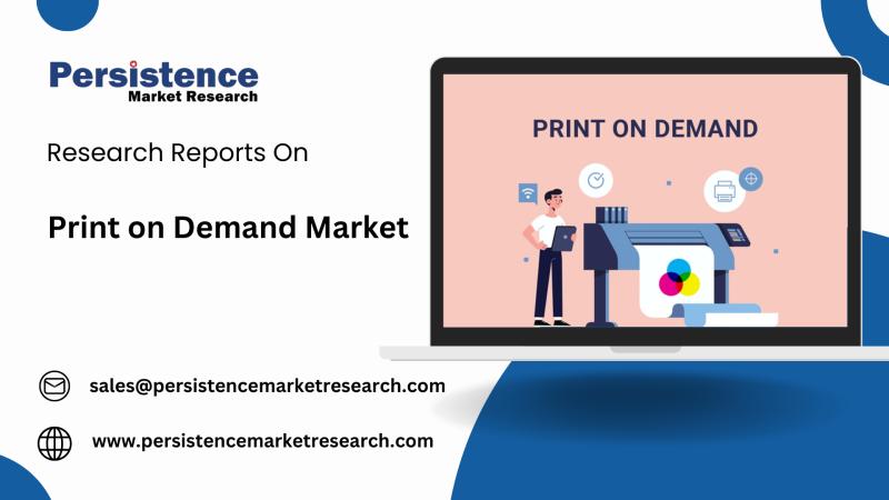 Print on Demand Market Expected to Register USD 29.9 Billion Revenue by 2031, Driven by Personalization and E-Commerce | Persistence Market Research