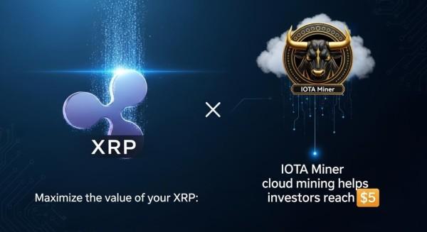 Maximize the value of your XRP: IOTA Miner cloudmining helps investors reach $5