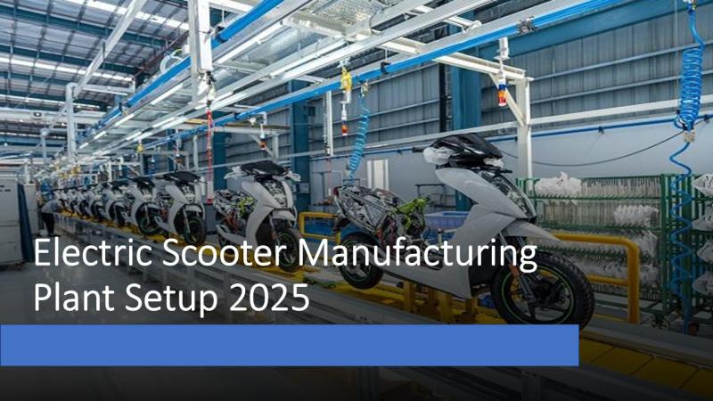 Electric Scooter Manufacturing Plant Cost 2025: Business Plan, Raw Materials and Industry Trends