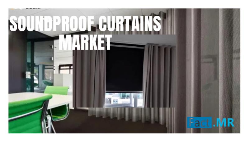 Soundproof Curtains Market Valued at USD 2.4 Billion in 2025 | Great Lakes Textiles, Kinetics Noise Control, Amcraft Lead - Fact.MR