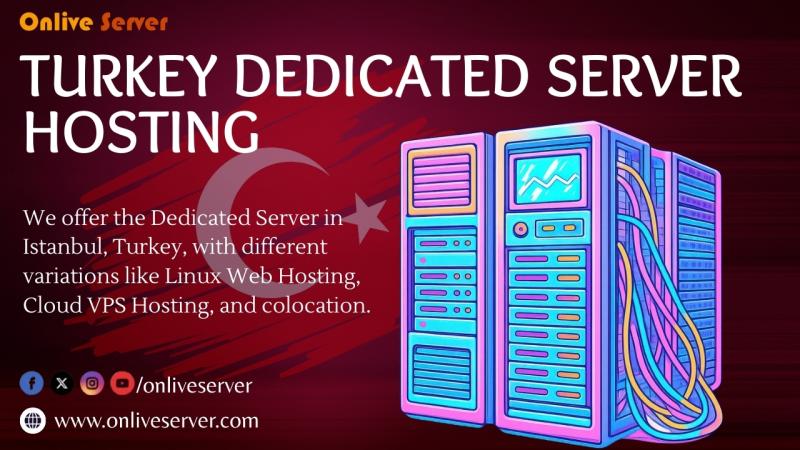 Onlive Server Introduces New Unmetered Bandwidth Plan in Turkey Dedicated Server Hosting at an Affordable Price