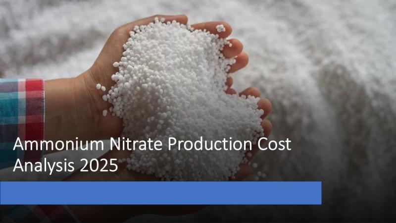 Ammonium Nitrate Production Cost Report 2025: Feasibility Study, Plant Setup, and Profitability Insights
