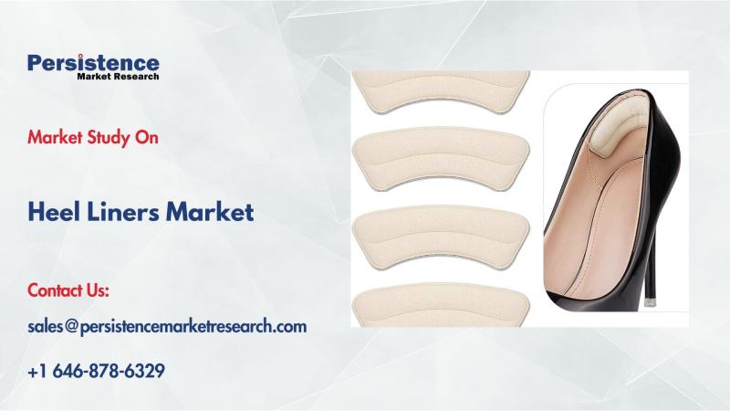 Heel Liners Market to reach US$ 2,006.3 Mn by 2032, driven by comfort & foot care demand
