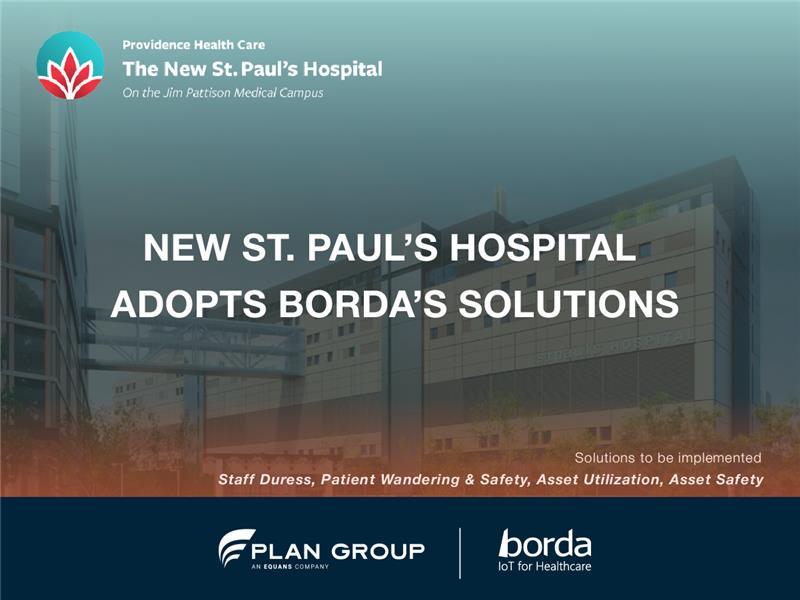 New St. Pauls Hospital has adopted Borda's solutions, including Staff Duress, Patient Wandering and Safety, Asset Utilization.