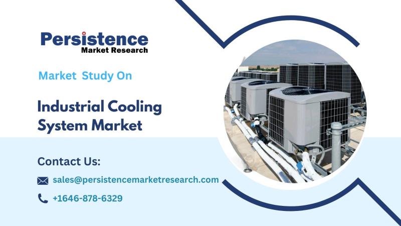 Industrial Cooling System Market, Driving Efficiency and Reliability in Next-Gen Industries