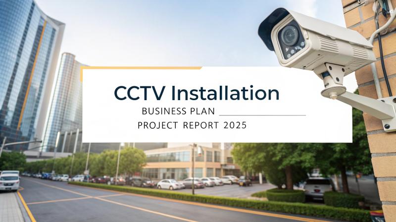 CCTV Installation Business Plan Investment Opportunities in 2025
