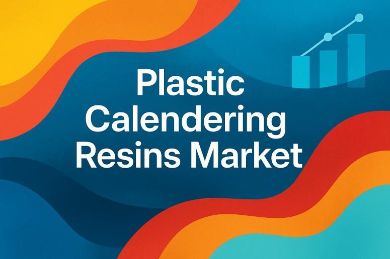 Plastic Calendering Resins Market Outlook 2025 to 2035: Growth Insights with Formosa Plastics Corporation, Westlake Corporation, Occidental Petroleum Corporation, and Shin-Etsu Chemical Co. Ltd.