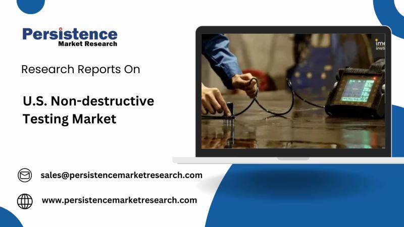 U.S. Non-Destructive Testing Market to Reach USD 9.2 Billion by 2032, Registering an 8.9% CAGR (2025-2032)