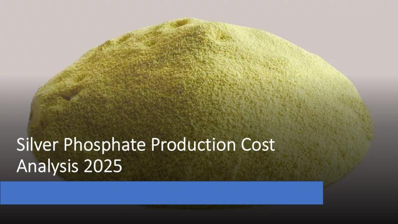 Silver Phosphate Production Cost Report 2025: CapEx, OpEx, and ROI Evaluation for Plant Setup