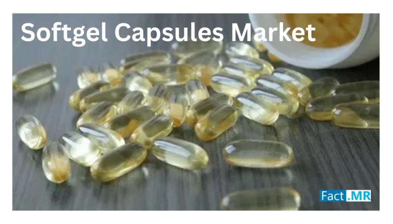 Softgel Capsules Market to Reach USD 2.16 Billion by 2033 | Catalent, Aenova, Fuji Capsule Lead - Fact.MR