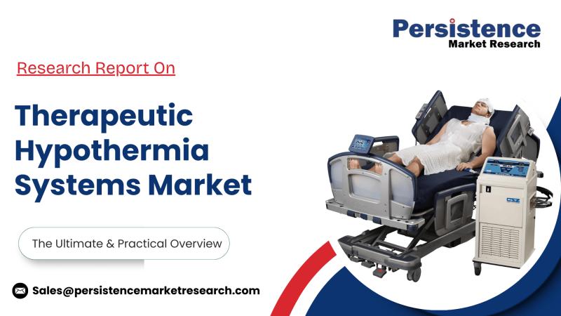 Therapeutic Hypothermia Systems Market Size and Share Report by Persistence Market Research