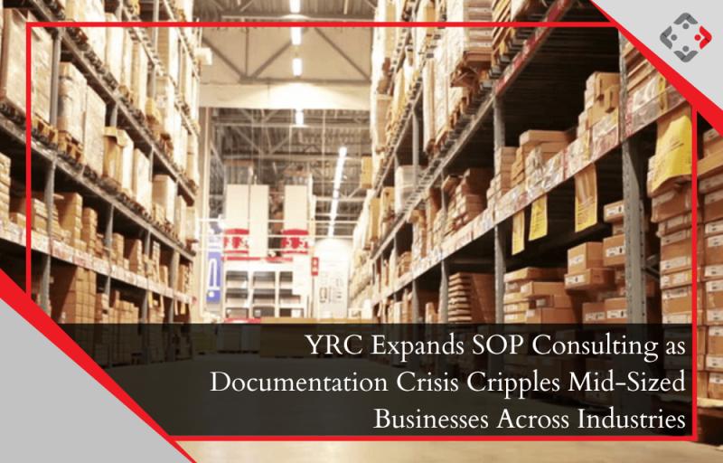 YRC Expands SOP Consulting as Documentation Crisis Cripples Mid-Sized Businesses Across Industries