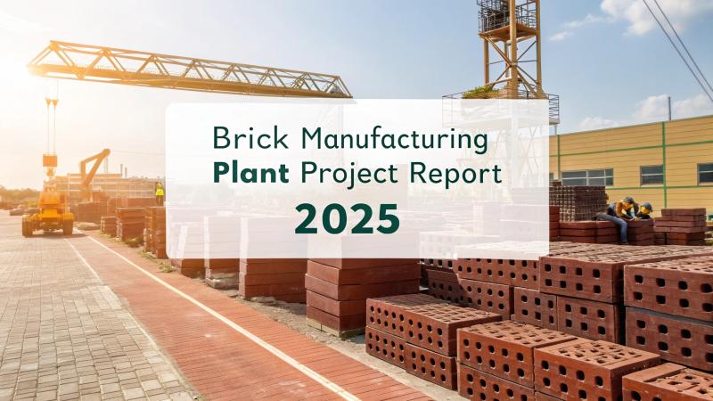 Brick Manufacturing Plant Setup Cost Report 2025: Feasibility Study, Project Details and Profitability Insights