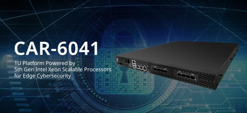 CASwell Launches CAR-6041 1U Network Appliance for Edge Cybersecurity