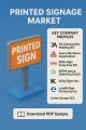 Printed Signage Market Poised for Steady Growth Driven by Retail Boom, Customization, and Technology Advancements