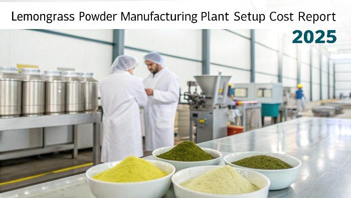 Lemongrass Powder Plant Setup Guide 2025: Business Plan, Equipment & Process Details
