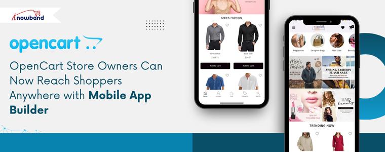 Knowband's OpenCart Mobile App Builder - Turn your website into a mobile app effortlessly with just one plugin