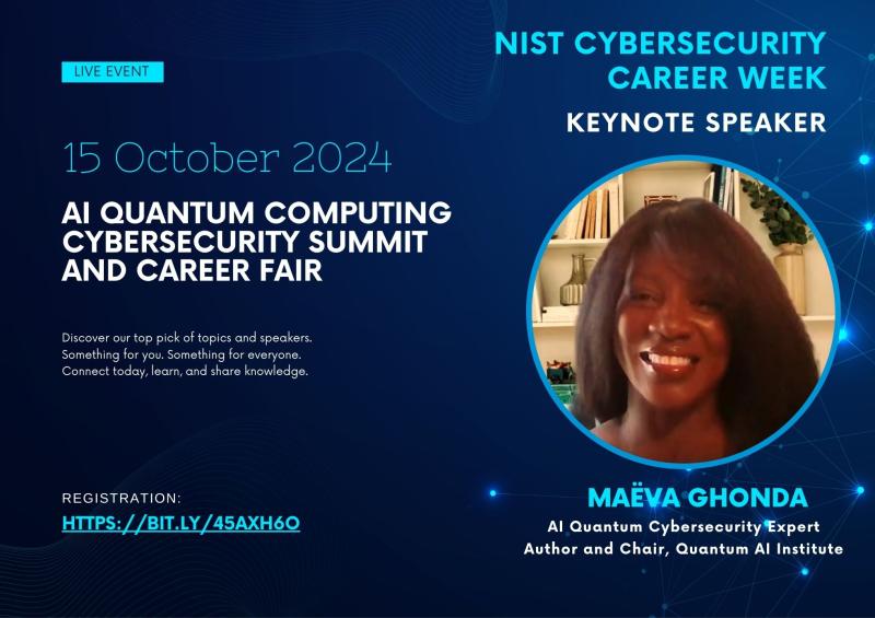 Maeva Ghonda Announced as Keynote Speaker of AI Quantum Cybersecurity Summit for NIST Cybersecurity Career Week