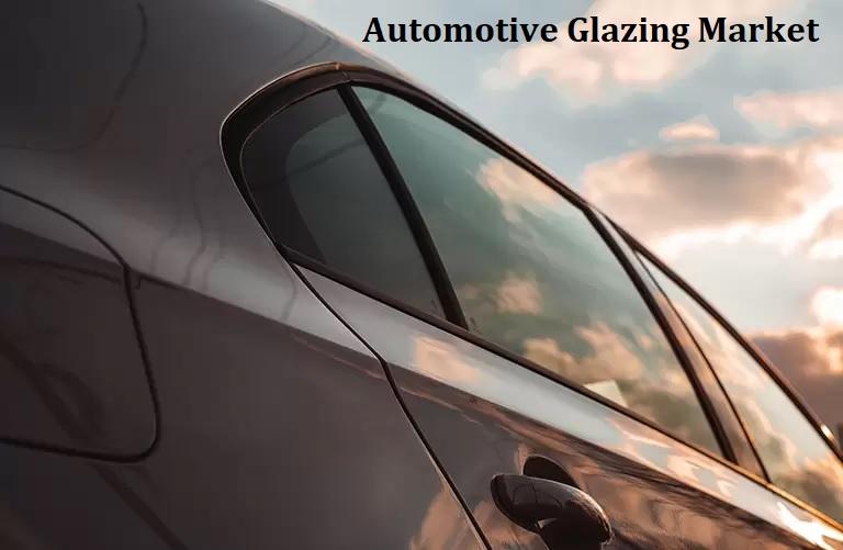Automotive Glazing Market