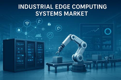 Industrial Edge Computing Systems Market is Booming Worldwide- Intel,Siemens,Cisco