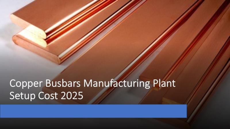 Copper Busbars Manufacturing Plant Setup Cost in Saudi Arabia