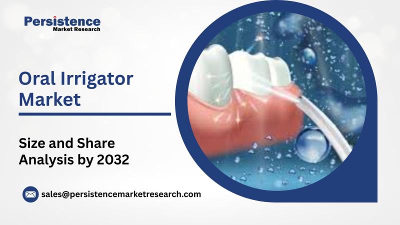 Oral Irrigator Market to Reach US$2.4 Billion by 2032, Growing at 4.7% CAGR: Persistence Market Research