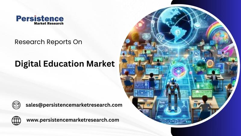 Global Digital Education Market Forecast to Reach USD 95.7 Billion by 2030 | Persistence Market Research Analysis