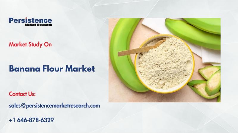 Banana Flour Market to Reach US$1,113.4 Mn by 2031, Driven by Rising Health & Gluten-Free Demand