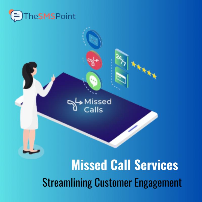 Enhance Customer Engagement with Our New Missed Call Solutions