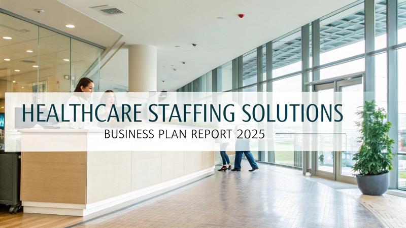 Healthcare Staffing Solutions Business Plan: Market Trends and Growth Opportunities in 2025