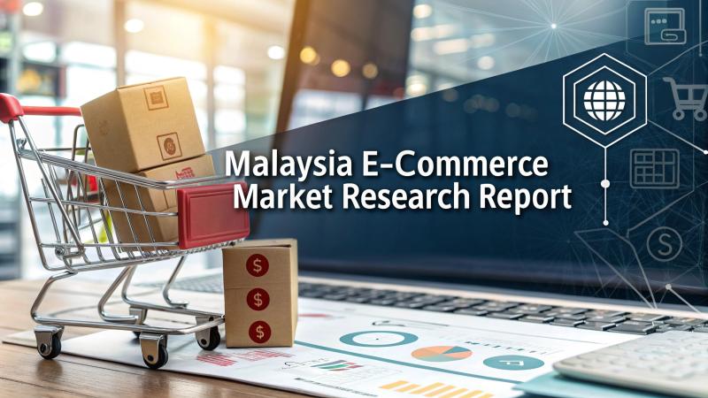 Malaysia E-Commerce Market Report 2025: Industry to Reach USD 961.88 Billion by 2033, At 28.17% CAGR
