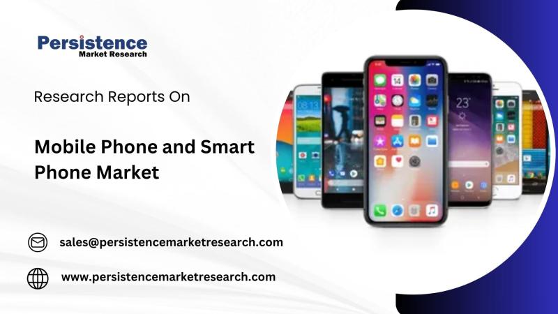 Mobile Phone and Smart Phone Industry Forecasted to Grow at a 6.4% CAGR, Surpassing USD 895.4 Billion by 2032