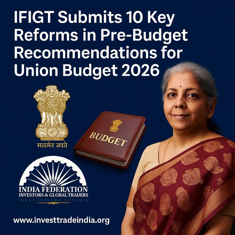 IFIGT Submits Pre-Budget Recommendations for Union Budget 2026