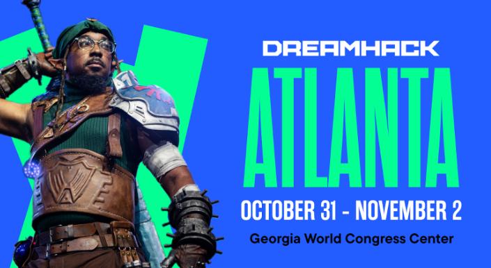 DREAMHACK RETURNS TO ATLANTA OCT. 31-NOV. 2