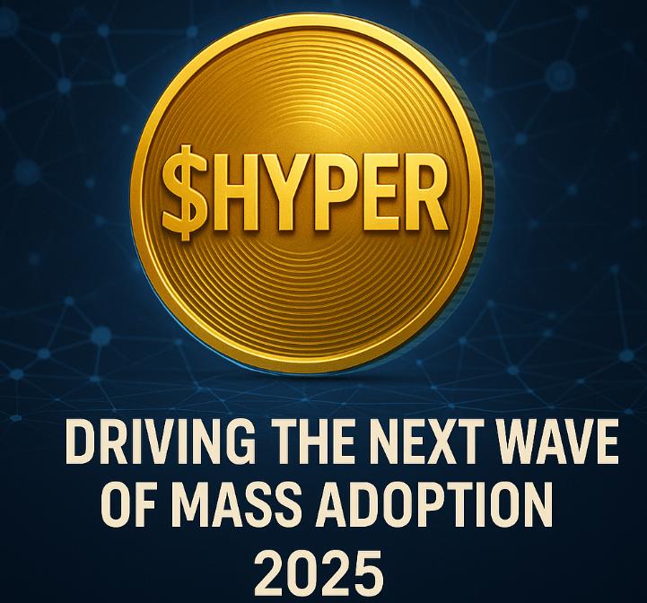 $HYPER: Driving the Next Wave of Mass Adoption in the Crypto Market