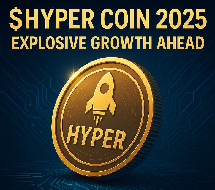 $HYPER Coin 2025: The Best Altcoin for Explosive Growth, Real Utility, and Massive Adoption